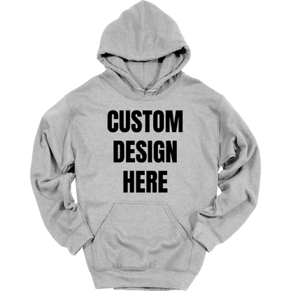 Upload Your Own Design Available In T-Shirts, Hoodies, Crewnecks, & Long Sleeve