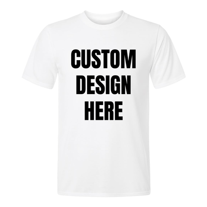 Upload Your Own Design Available In T-Shirts, Hoodies, Crewnecks, & Long Sleeve